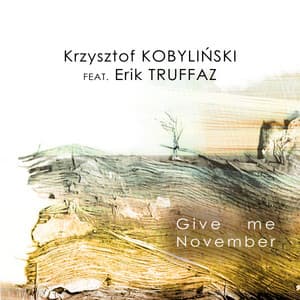 Give Me November - Krzysztof Kobylinski