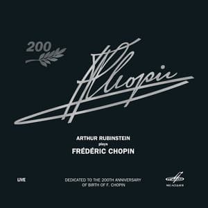Arthur Rubinstein Performs Chopin - Frédéric Chopin