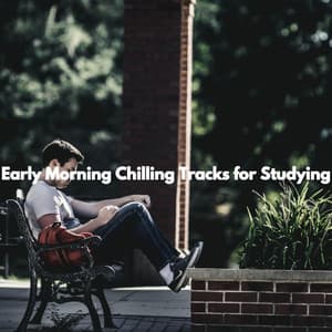 Early Morning Chilling Tracks for Studying - Classic Jazz