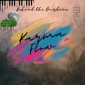 Behind the Gardens - Karma Flow