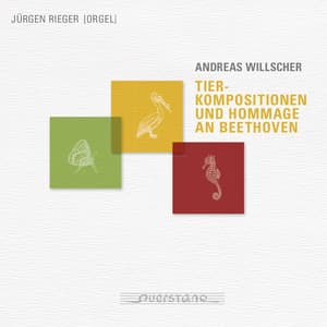 Tierkompositionen und Hommage an Beethoven - Andreas Willscher