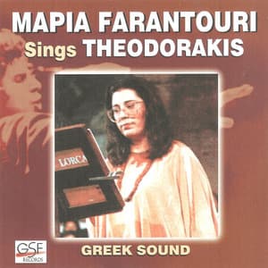 Maria Farantouri Sings Theodorakis - Maria Farantouri