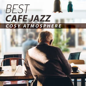 Best Cafe Jazz: Cosy Atmosphere, Piano & Saxophone Dinner Party Jazz, Restaurant Background Music, Sensual & Romantic - Jazz Erotic Lounge Collective
