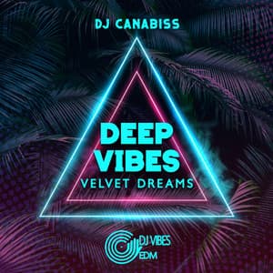 Deep Vibes: Velvet Dreams, Under the Palms - DJ Canabiss