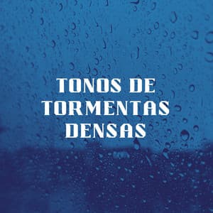 Tonos De Tormentas Densas - Tormentas