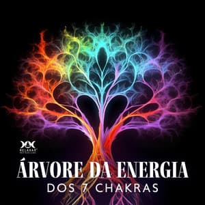 Árvore da Energia dos 7 Chakras: Reequilíbrio Completo e Desintoxicação da Aura Corporal - Relaxar Meditação Clube