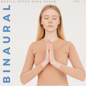 Binaural: Música Detox Para Sanar Vol. 1 - Colectivo Binaural