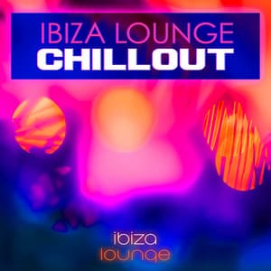 Ibiza Lounge Chillout - Ibiza Lounge