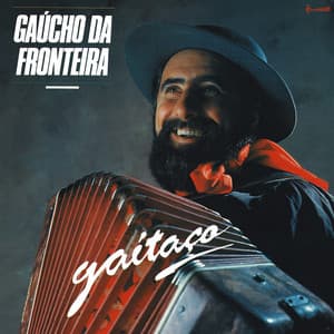 Gaitaço - Gaúcho Da Fronteira