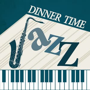Dinner Time Jazz - Smooth Jazz Lounge
