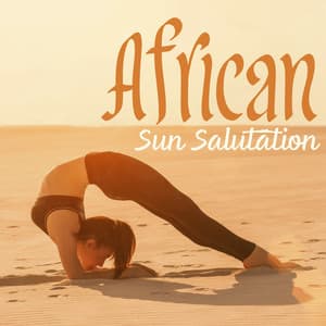 African Sun Salutation - Gary Winter