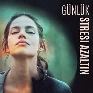 Günlük Stresi Azaltın: Sakinleşmenin Yolunu Dinleyin - Beat Stress