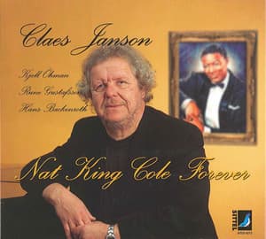 Nat King Cole Forever - Claes Janson