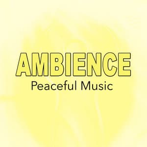 Ambience - Peaceful Music