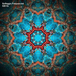 528 Hz Solfeggio Frequencies - Solfeggio Miracle