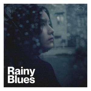 Rainy Blues - It's Raining