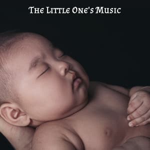 The Little One's Music - Greatest Kids Lullabies Land & Baby Songs Academy