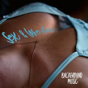 Sex & Love Games - Background Music - Tantra & Pleasure