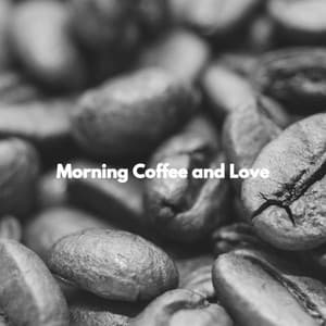 Morning Coffee and Love - Jazz para Oficinas