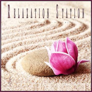Relaxation Station: Ambient Positive Energy Stress Relief - Music for Relaxing Energy
