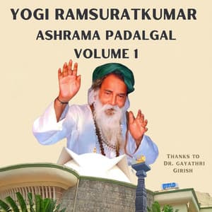 Yogi Ramsuratkumar Ashram Padalgal Volume 1 Gayathri Girish - Gayathri Girish