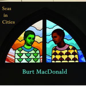 Seas in Cities - Burt MacDonald