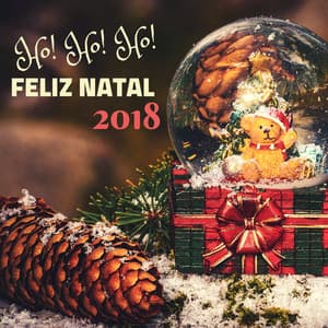 Ho! Ho! Ho! Feliz Natal 2018 – Música de Natal para Crianças e Adultos, Coleção de Cantos Natalinos - César Natal
