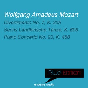 Blue Edition - Mozart: Divertimento No. 7, K. 205 & Piano Concerto No. 23, K. 488 - Wolfgang Amadeus Mozart