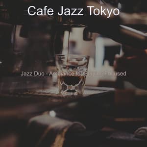 Jazz Duo - Ambiance for Staying Focused - Cafe Jazz Tokyo