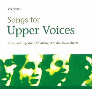 Songs for Upper Voices - Oxford University Press