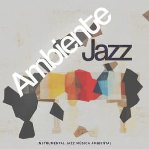 Ambiente Jazz - Instrumental Jazz Música Ambiental