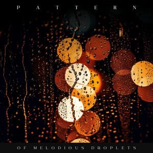 Pattern of Melodious Droplets - Yoga Rain