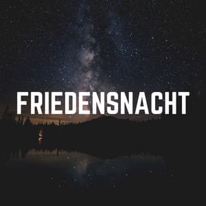 Friedensnacht - Schlafende Musik