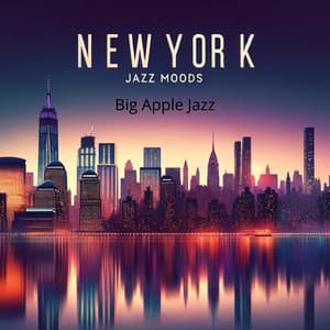 Big Apple Jazz: Ny Jazz Moods from the City That Never Sleeps, Jazz Day Celebration 2024 - Jazz Instrumental Relax Center