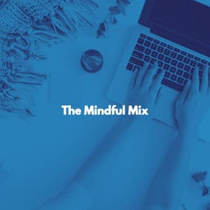 The Mindful Mix - Relaxing Jazz Music