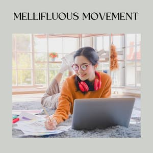 Mellifluous Movement - Working from Home
