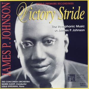 Victory Stride: The Symphonic Music Of James P. Johnson - James P. Johnson
