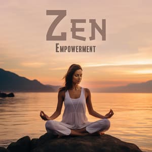 Zen Empowerment: Zen Music for Calmness - Daily Relax Universe