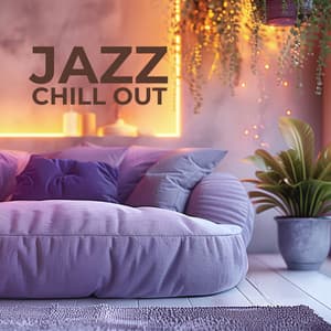 Jazz and Chill Out: Quiet Moments, Smooth Jazz for Easy Living, Mellow Tunes for a Cozy Atmosphere - Cozy Ambience Jazz