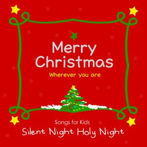 Merry Christmas Wherever You Are - Songs For Kids