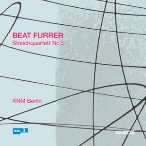 Beat Furrer: String Quartet No. 3 - Beat Furrer