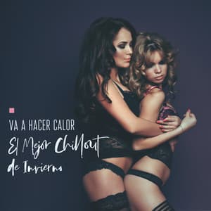 Va a Hacer Calor: El Mejor Chillout de Invierno - Academia de Música Chillout