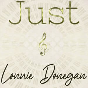 Just Lonnie Donegan - Lonnie Donegan