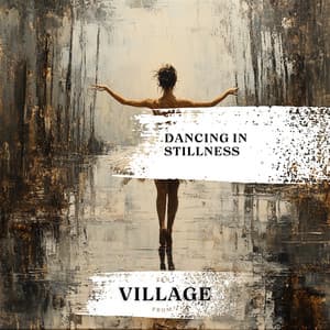 Dancing in Stillness - Zen from Village