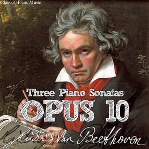 Ludwig van Beethoven: Opus 10, Three Piano Sonatas - Classical Piano Music