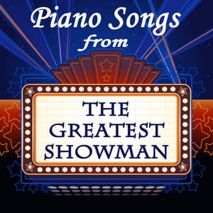 Piano Songs from "The Greatest Showman" - Steven C