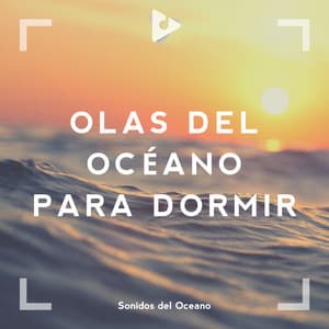 Olas del Océano para Dormir - Musica Relajante