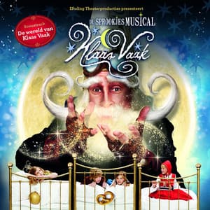 De Sprookjesmusical Klaas Vaak - Efteling