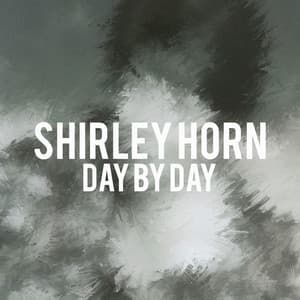 Shirley Horn - Day by Day - Shirley Horn