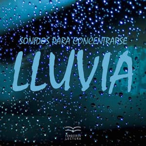 Sonidos para Concentrarse: Lluvia - Musica Para Leer